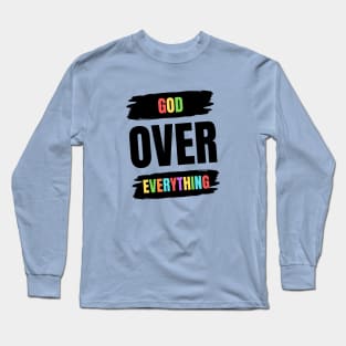 God Over Everything Long Sleeve T-Shirt